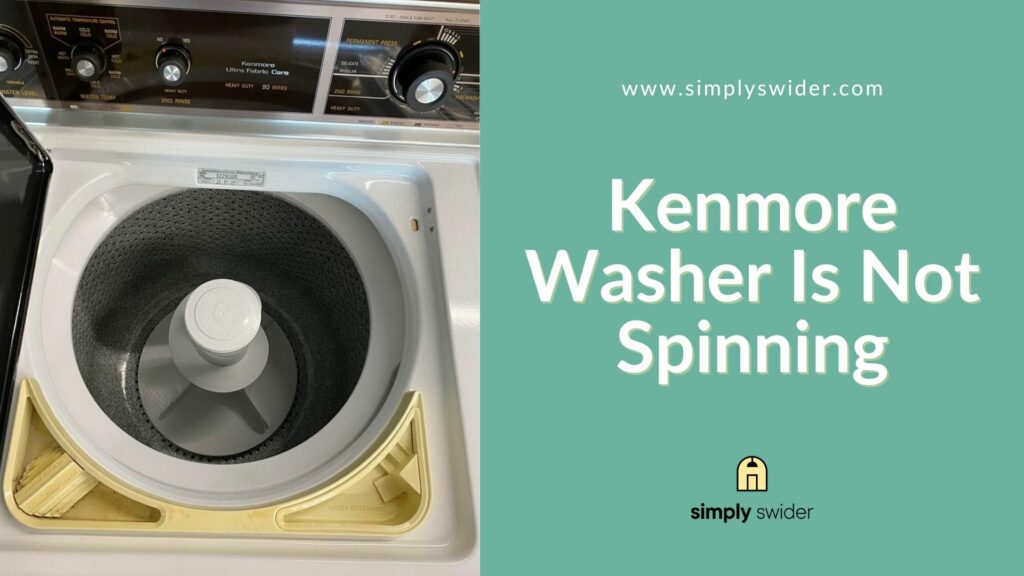 Kenmore Washer Is Not Spinning
