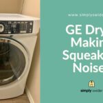 GE Dryer Making Squeaking Noises