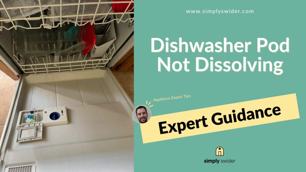 Dishwasher Pod Not Dissolving
