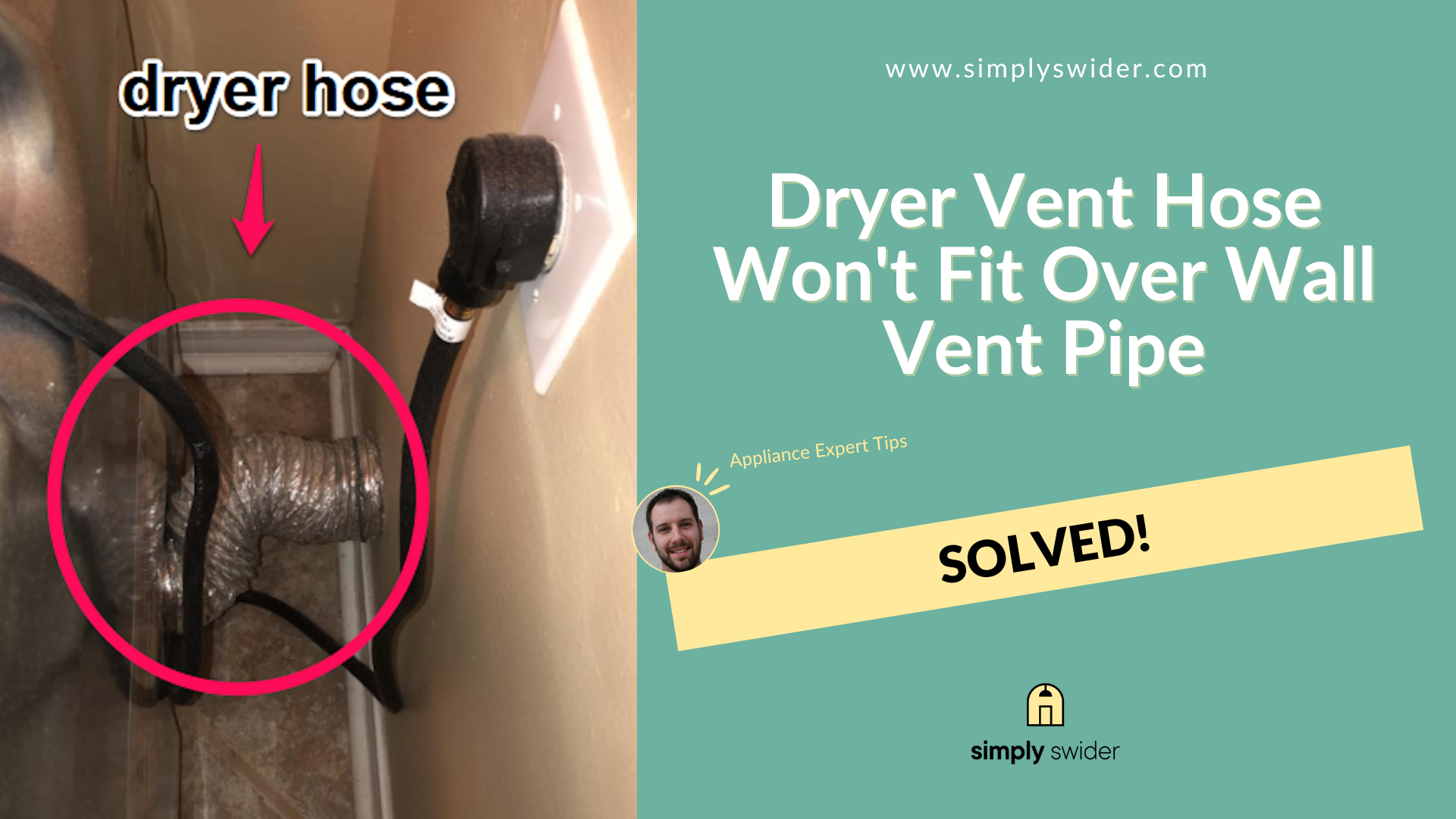 Dryer Vent Hose Won't Fit Over Wall Vent Pipe