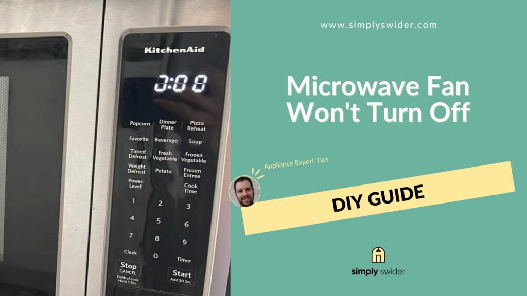 Microwave Fan Won't Turn Off