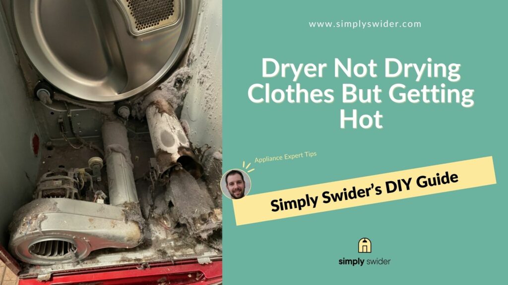 Dryer Not Drying Clothes But Getting Hot