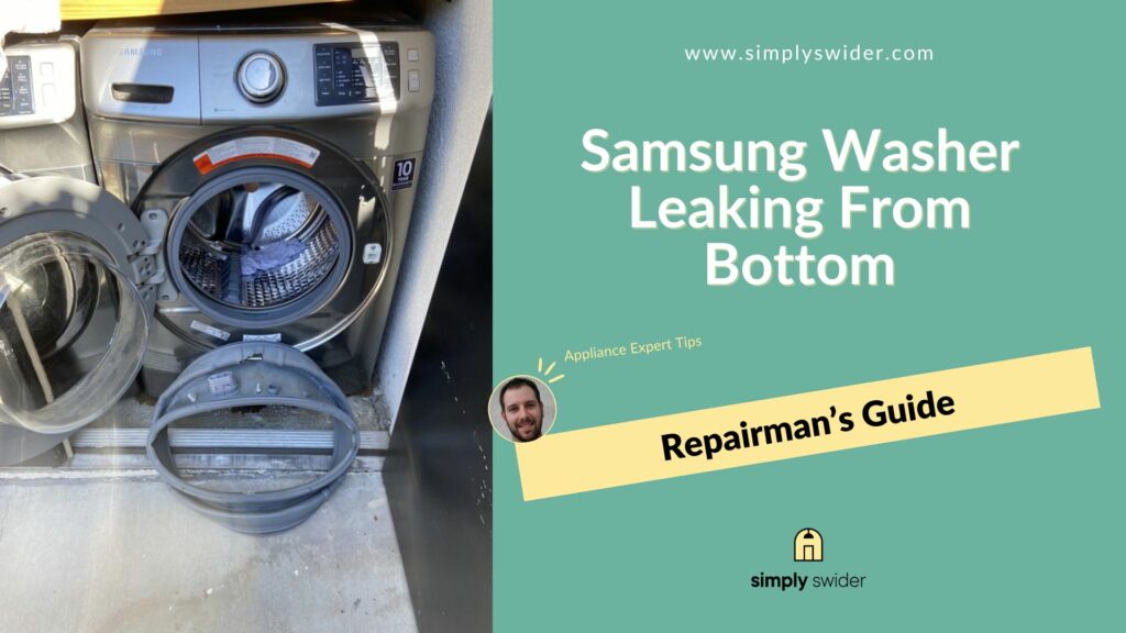 Samsung Washer Leaking From Bottom
