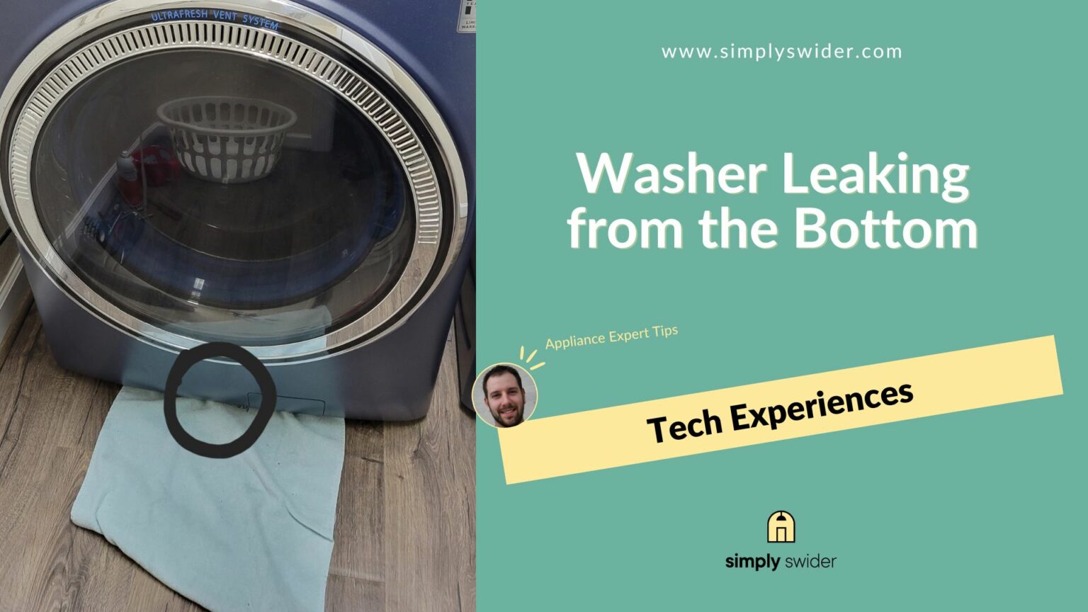 Washer Leaking from Bottom [TECH GUIDE] - SimplySwider